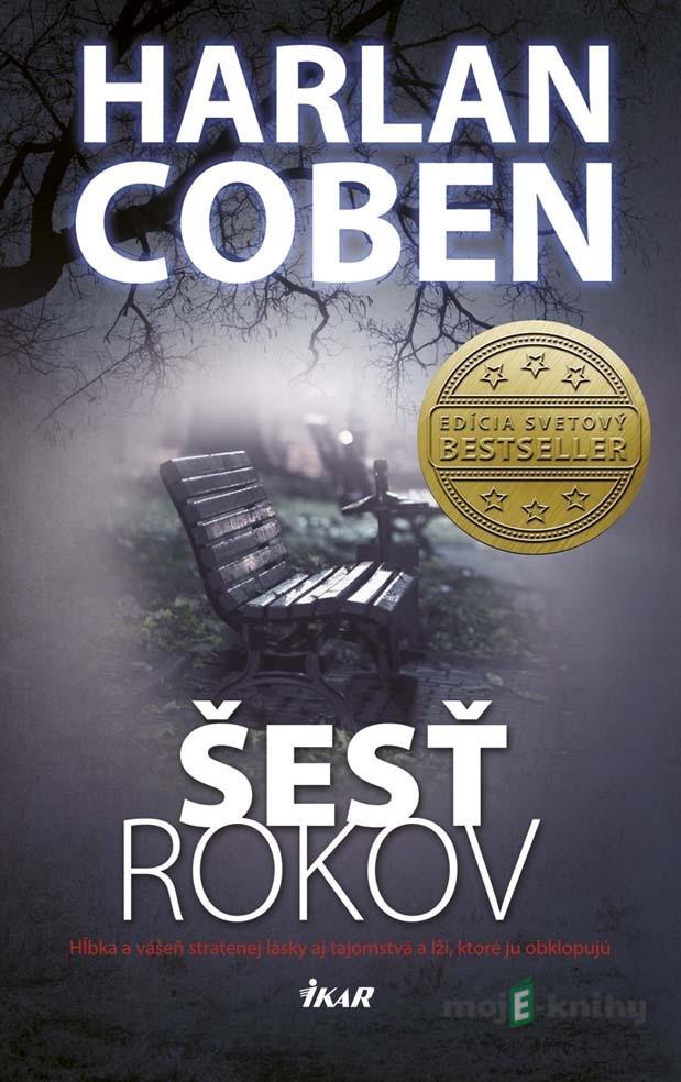 Šesť rokov - Harlan Coben Šesť rokov - Harlan Coben