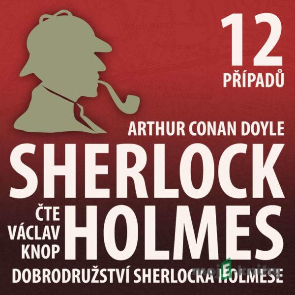 Dobrodružství Sherlocka Holmese (komplet) - Arthur Conan Doyle