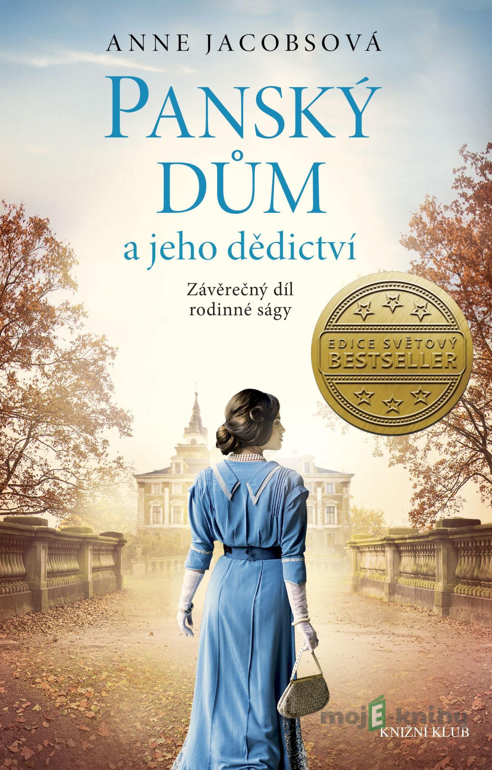 Panský dům 3: Panský dům a jeho dědictví - Anne Jacobs Panský dům 3: Panský dům a jeho dědictví - Anne Jacobs