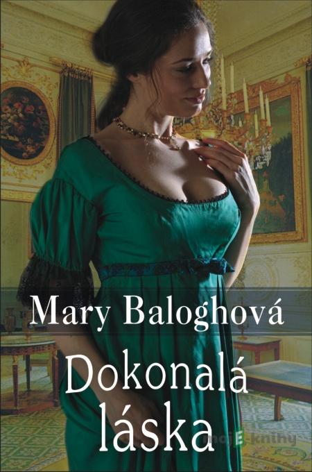 Dokonalá láska - Mary Baloghová Dokonalá láska - Mary Baloghová