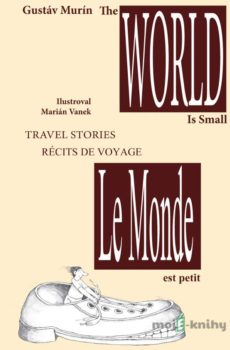 Le Monde est petit - The World is small - Gustáv Murín