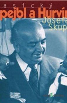 Klasický Spejbl a Hurvínek Josefa Skupy 5 - Josef Skupa,M.K. Fügnerová,Jára Kohout