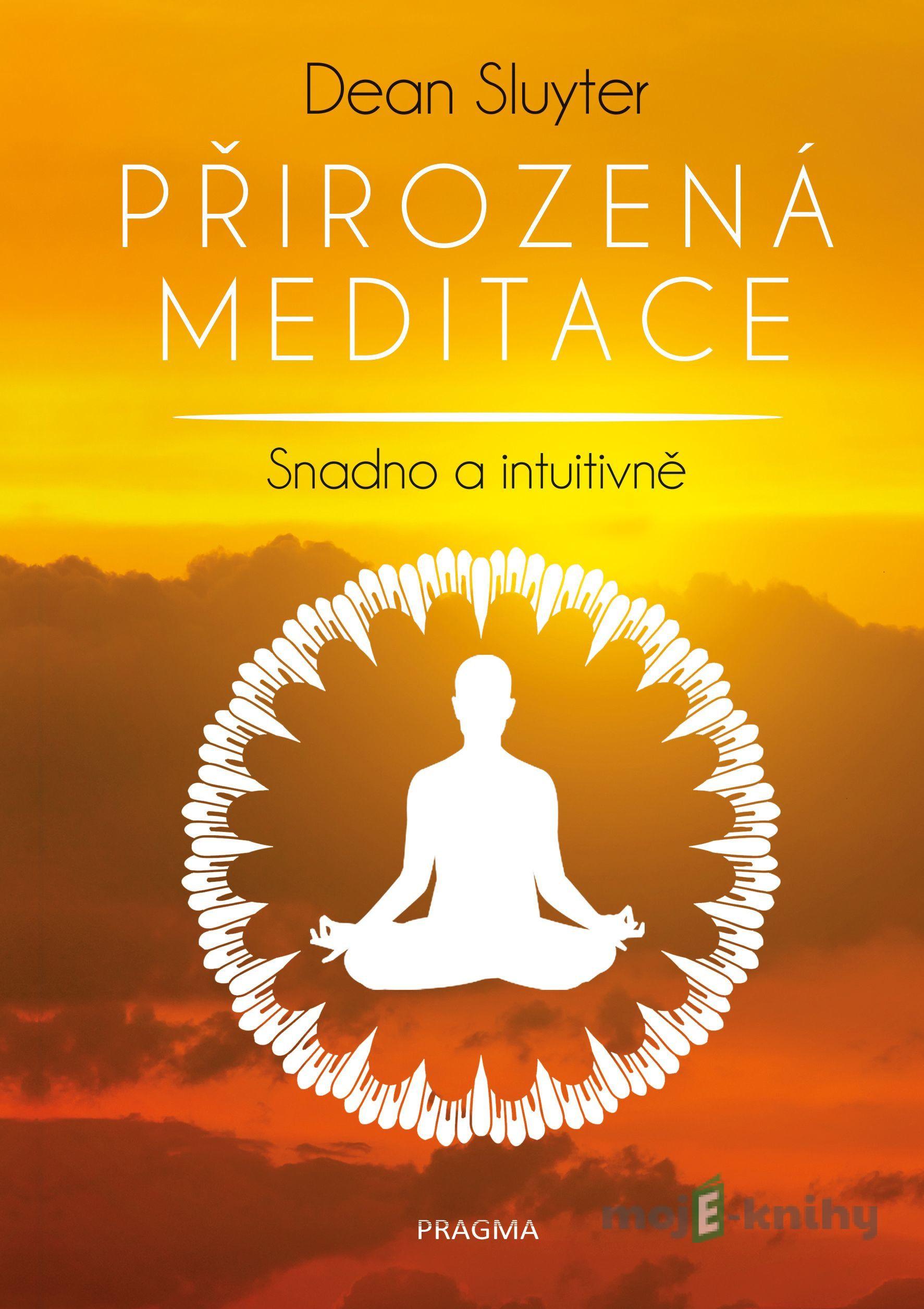 Přirozená meditace - Dean Sluyter Přirozená meditace - Dean Sluyter