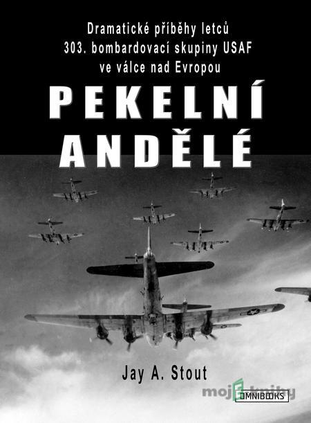 Pekelní andělé - Jay A. Stout Pekelní andělé - Jay A. Stout