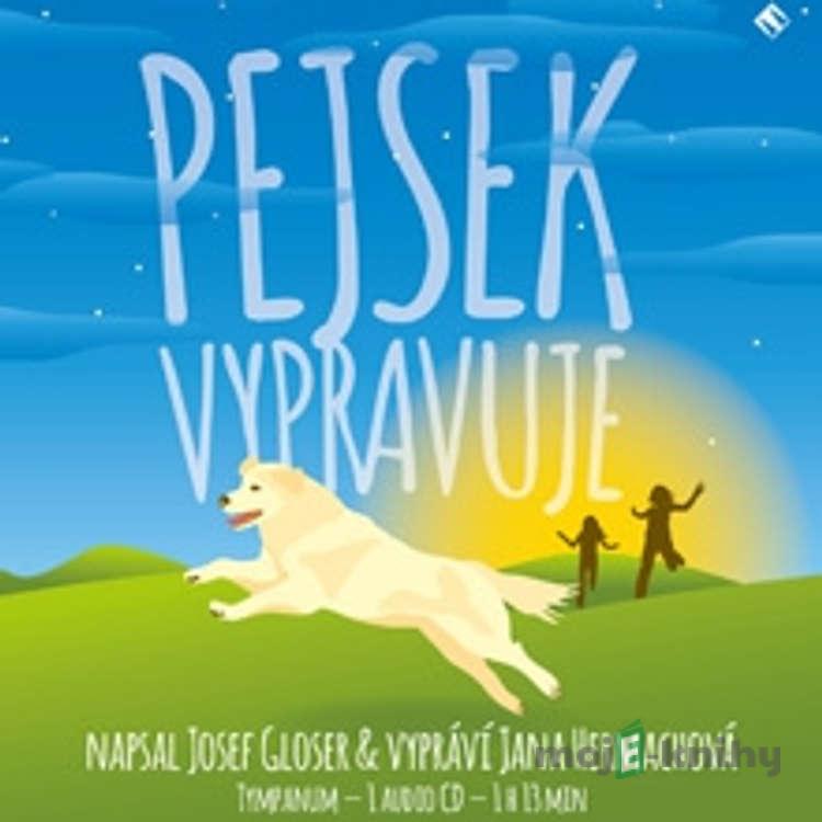 Pejsek vypravuje - Josef Gloser Pejsek vypravuje - Josef Gloser
