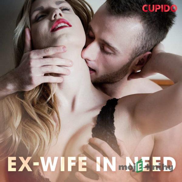 Ex-wife in Need (EN) - Cupido And Others