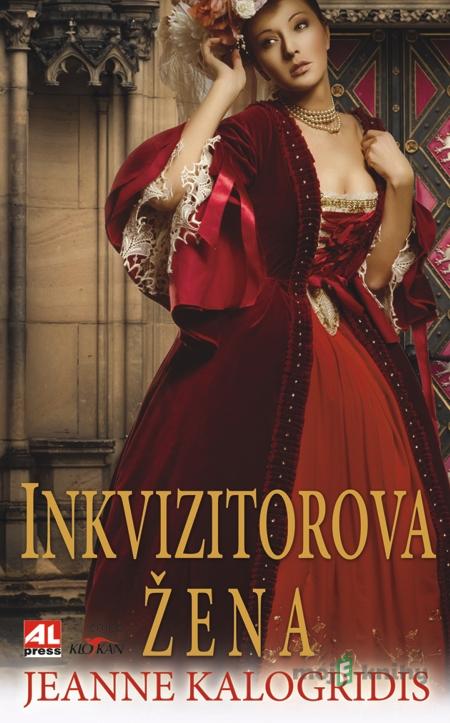 Inkvizitorova žena - Jeanne Kalogridis Inkvizitorova žena - Jeanne Kalogridis