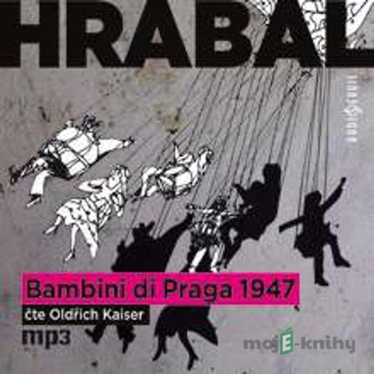 Bambini di Praga 1947 - Bohumil Hrabal Bambini di Praga 1947 - Bohumil Hrabal