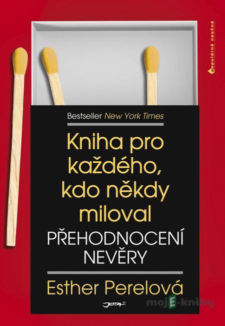 Přehodnocení nevěry - Esther Perel Přehodnocení nevěry - Esther Perel