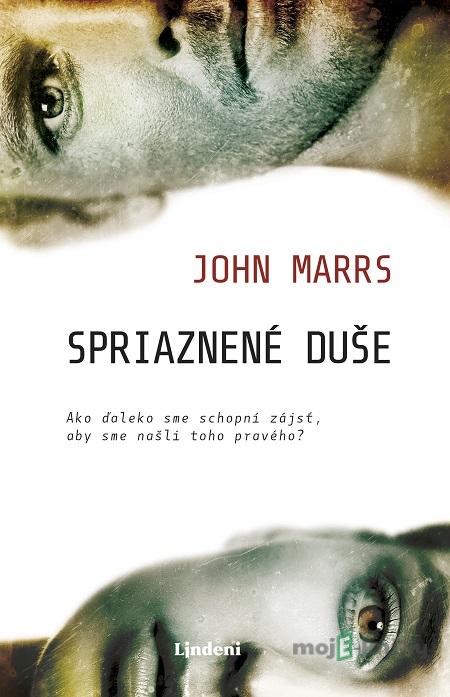 Spriaznené duše - John Marrs Spriaznené duše - John Marrs