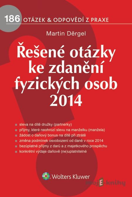 Řešené otázky ke zdanění fyzických osob 2014 - Martin Děrgel Řešené otázky ke zdanění fyzických osob 2014 - Martin Děrgel