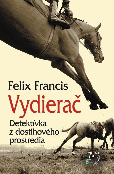 Vydierač - Felix Francis Vydierač - Felix Francis