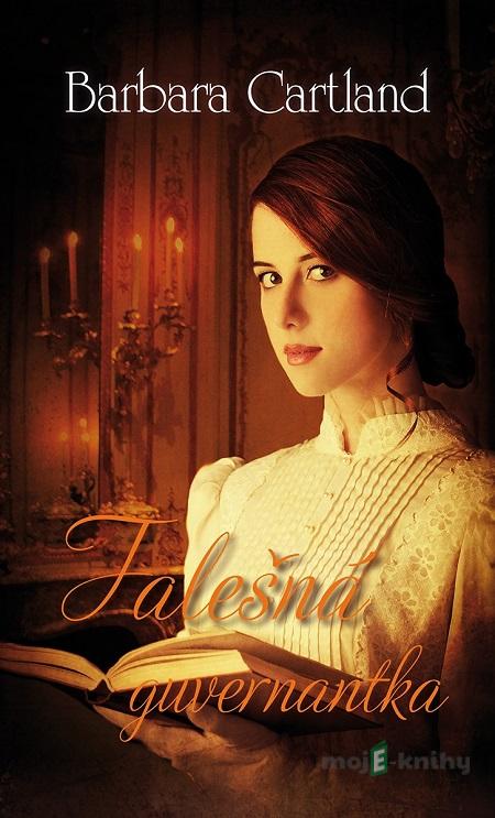 Falešná guvernantka - Barbara Cartland Falešná guvernantka - Barbara Cartland