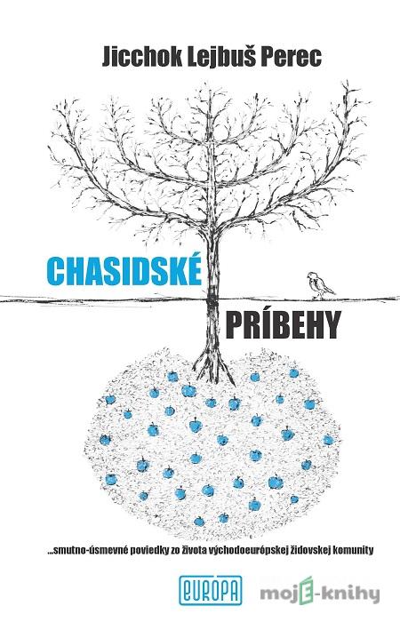 Chasidské príbehy - Jicchok Lejbuš Perec Chasidské príbehy - Jicchok Lejbuš Perec