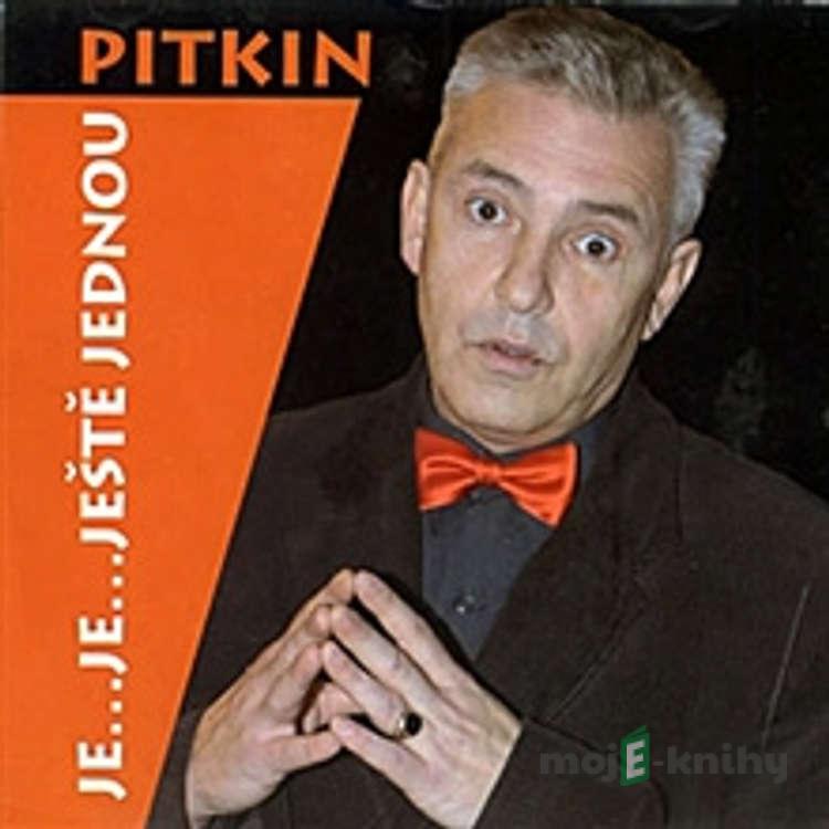 Je..je..ještě jednou Pitkin - Milan Pitkin Je..je..ještě jednou Pitkin - Milan Pitkin