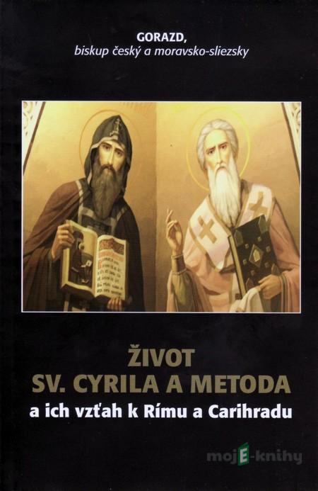 Život Sv. Cyrila a Metoda - Gorazd Život Sv. Cyrila a Metoda - Gorazd