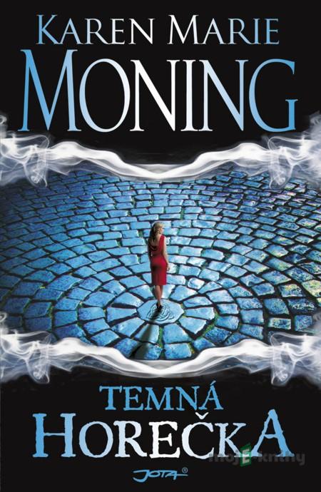 Temná horečka - Karen Marie Moningová Temná horečka - Karen Marie Moningová