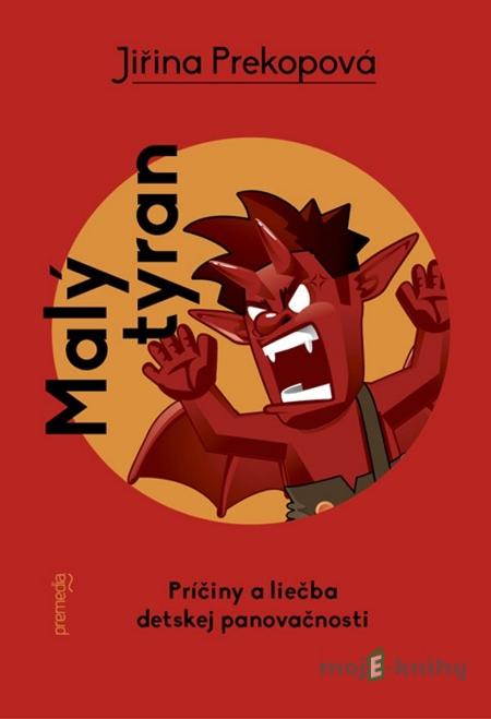 Malý tyran - Jiřina Prekopová Malý tyran - Jiřina Prekopová