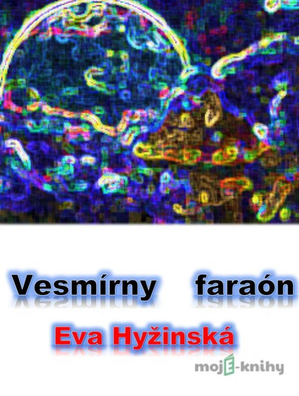 Vesmírny faraón - Eva Hyžinská