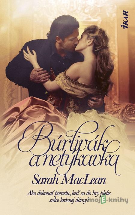 Búrlivák a netýkavka - Sarah MacLean Búrlivák a netýkavka - Sarah MacLean