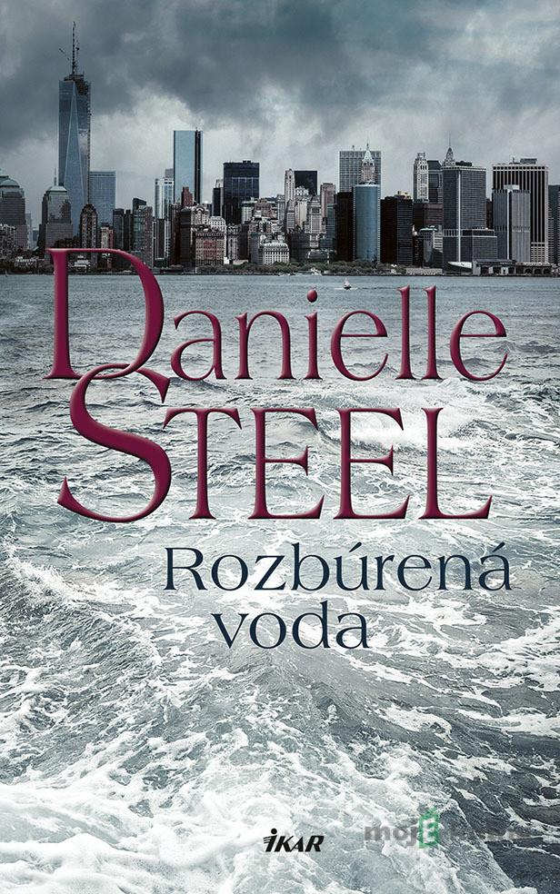 Rozbúrená voda - Danielle Steel Rozbúrená voda - Danielle Steel