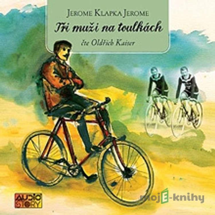 Tři muži na toulkách - Jerome Klapka Jerome Tři muži na toulkách - Jerome Klapka Jerome
