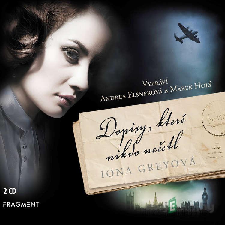 Dopisy, které nikdo nečetl - Iona Grey Dopisy, které nikdo nečetl - Iona Grey
