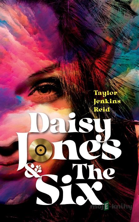 Daisy Jones & The Six - Taylor Jenkins Reid Daisy Jones & The Six - Taylor Jenkins Reid