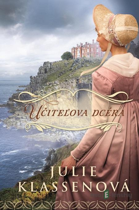 Učiteľova dcéra - Julie Klassen Učiteľova dcéra - Julie Klassen