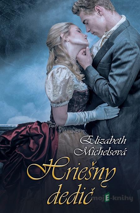 Hriešny dedič - Elizabeth Michels Hriešny dedič - Elizabeth Michels