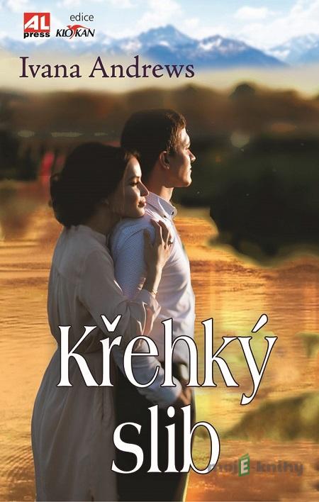 Křehký slib - Ivana Andrews Křehký slib - Ivana Andrews