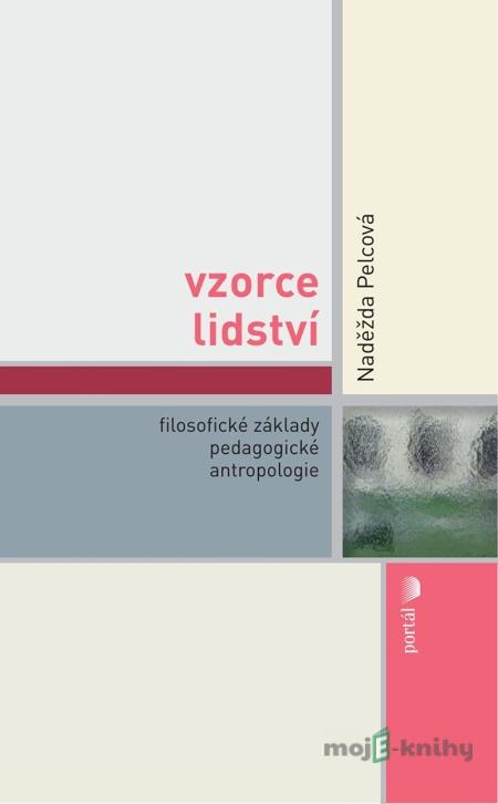 Vzorce lidství - Naděžda Pelcová Vzorce lidství - Naděžda Pelcová