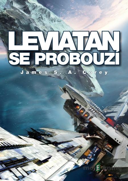 Leviatan se probouzí - James S.A. Corey Leviatan se probouzí - James S.A. Corey