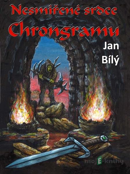 Nesmířené srdce Chrongramu - Jan Bílý Nesmířené srdce Chrongramu - Jan Bílý
