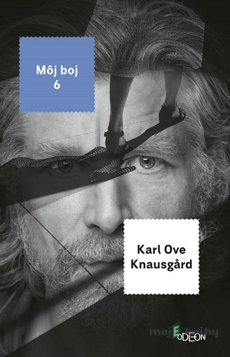 Môj boj 6. - Karl Ove Knausgard Môj boj 6. - Karl Ove Knausgard