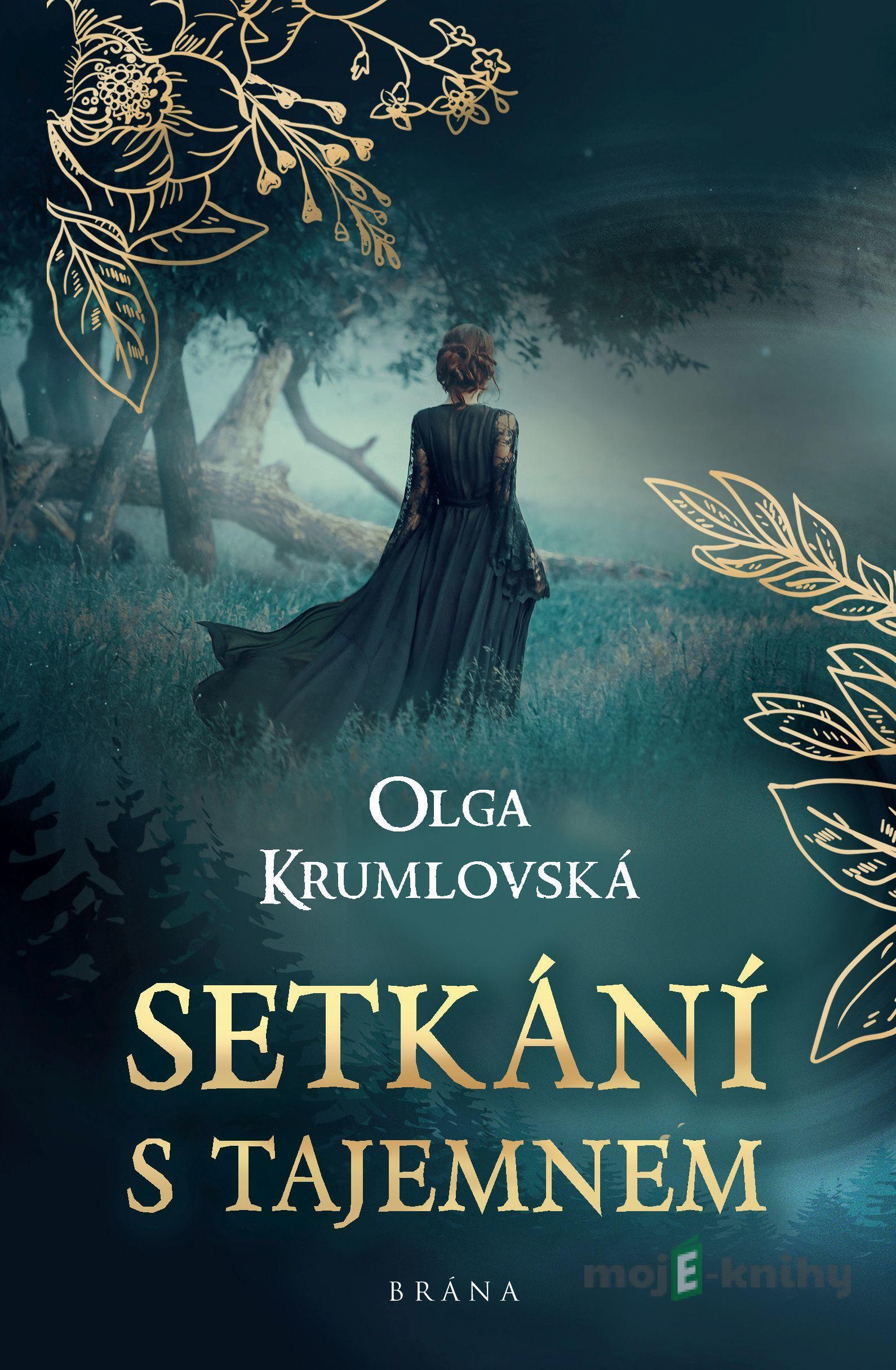 Setkání s tajemnem - Olga Krumlovská Setkání s tajemnem - Olga Krumlovská