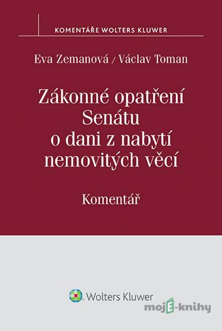 Zákonné opatření Senátu o dani z nabytí nemovitých věcí - Eva Zemanová, Václav Toman Zákonné opatření Senátu o dani z nabytí nemovitých věcí - Eva Zemanová, Václav Toman
