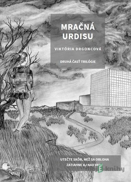 Mračná Urdisu - Viktória Drgoncová Mračná Urdisu - Viktória Drgoncová