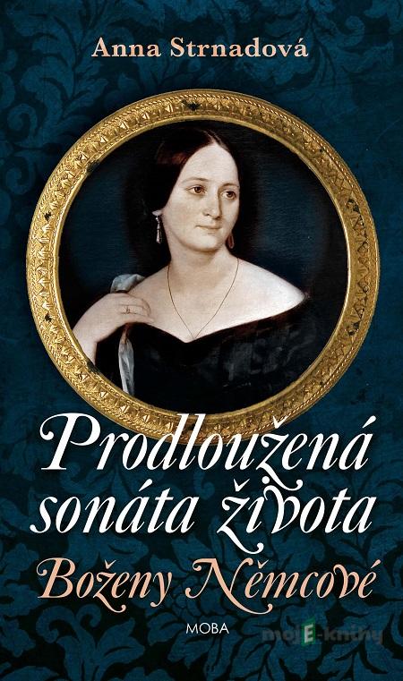 Prodloužená sonáta života - Anna Strnadová Prodloužená sonáta života - Anna Strnadová