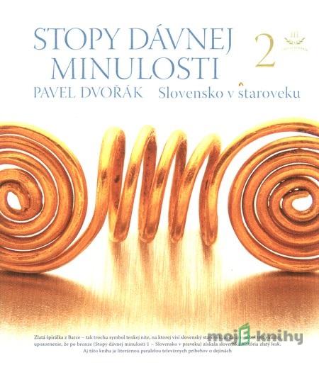 Stopy dávnej minulosti 2. - Pavel Dvořák Stopy dávnej minulosti 2. - Pavel Dvořák