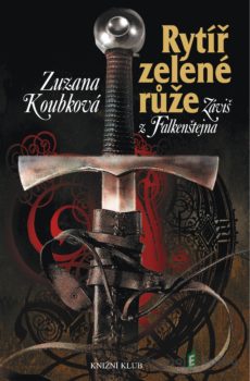 Rytíř zelené růže - Zuzana Koubková