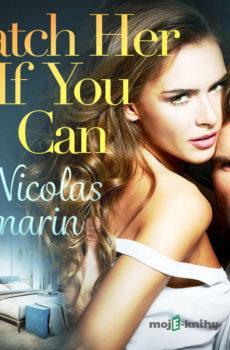 Catch Her If You Can – erotic short story (EN) - Nicolas Lemarin
