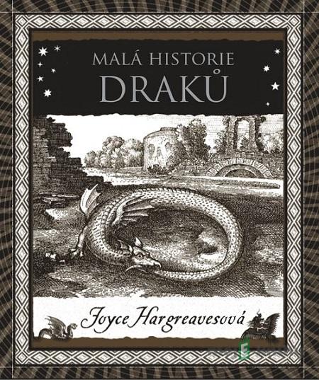 Malá historie draků - Joyce Hargreavesová Malá historie draků - Joyce Hargreavesová
