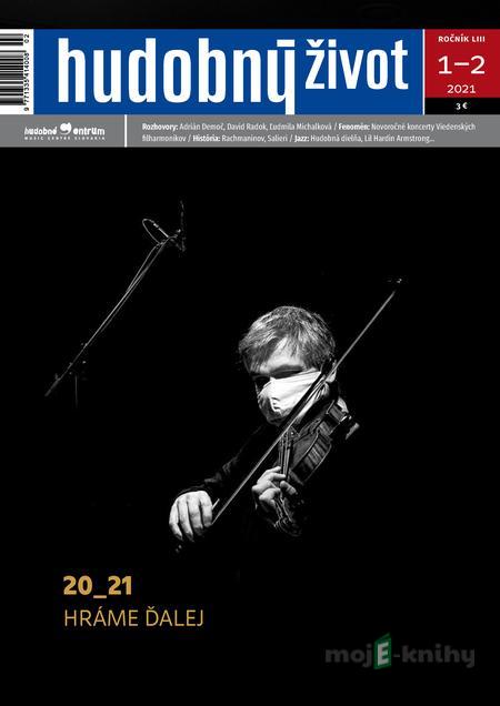 Hudobný život 1-2/2021 Hudobný život 1-2/2021