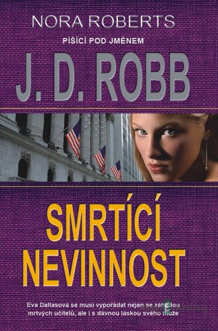 Smrtící nevinnost - J.D.Robb Smrtící nevinnost - J.D.Robb