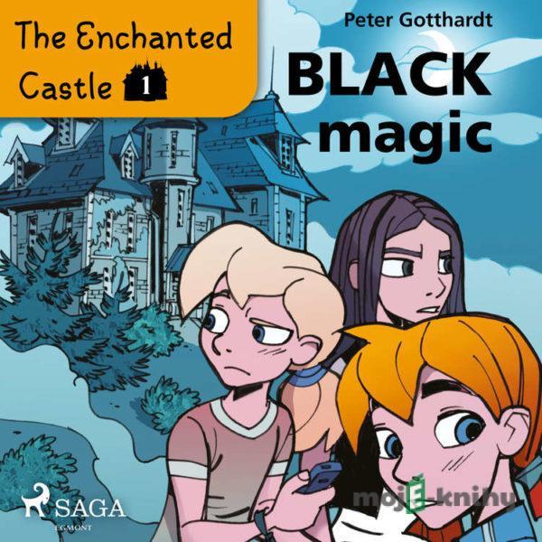 The Enchanted Castle 1 - Black Magic (EN) - Peter Gotthardt