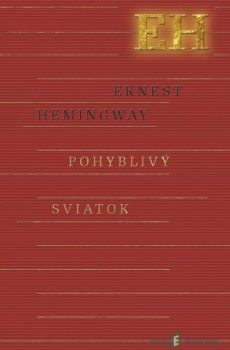 Pohyblivý sviatok - Ernest Hemingway