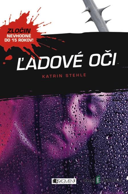 Zločin: Ľadové oči - Katrin Stehle Zločin: Ľadové oči - Katrin Stehle