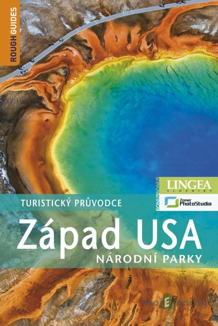Západ USA – Národní parky - Samantha Cooková, Greg Ward, JD Dickey, Nick Edwards a Tim Perry Západ USA – Národní parky - Samantha Cooková, Greg Ward, JD Dickey, Nick Edwards a Tim Perry