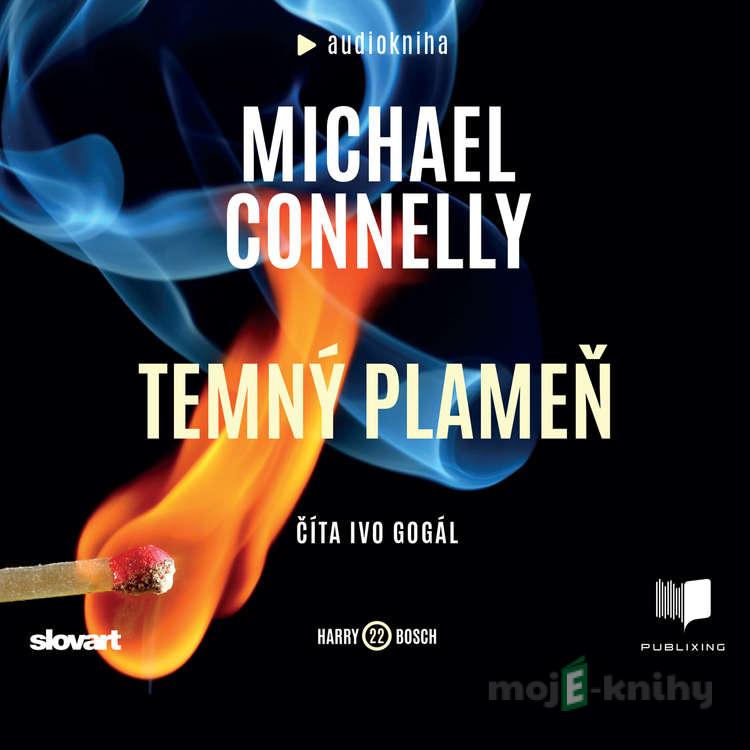 Temný plameň - Michael Connelly Temný plameň - Michael Connelly